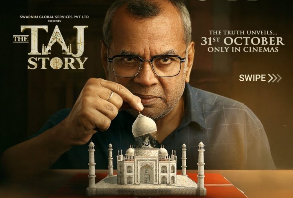 Paresh Rawal in The Taj Story (2025) official poster holding a miniature Taj Mahal, promoting the upcoming courtroom drama film