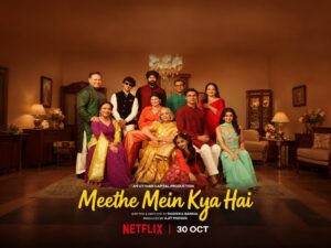 Meethe Mein Kya Hai Netflix movie poster featuring the ensemble cast in traditional Indian outfits